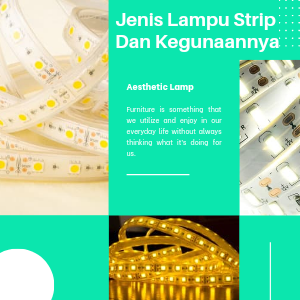 Jenis Lampu Strip Dan Kegunaannya