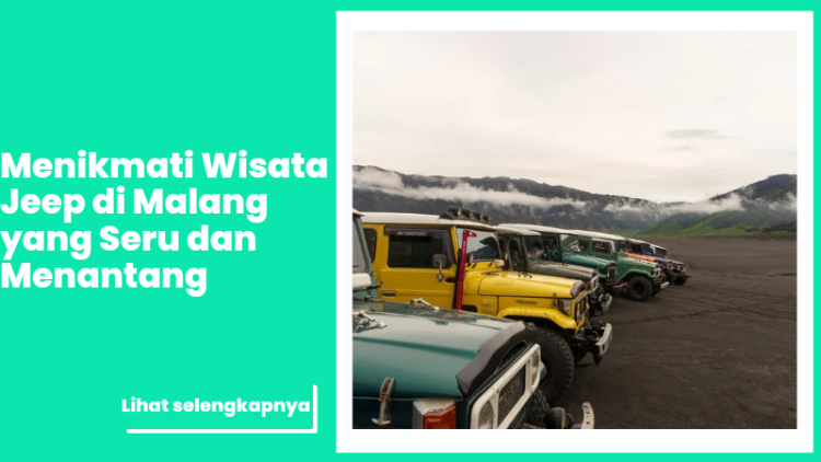 Menikmati Wisata Jeep di Malang yang Seru dan Menantang