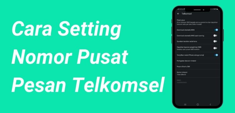 Cara Setting Nomor Pusat Pesan Telkomsel