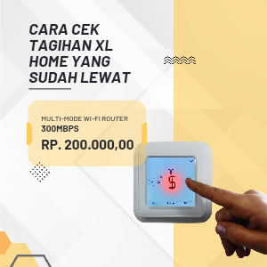 Cara Cek Tagihan XL Home yang Sudah Lewat