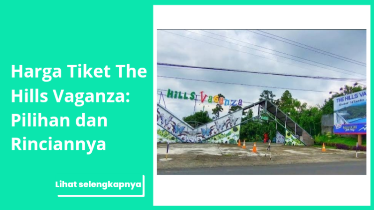 Harga Tiket The Hills Vaganza: Pilihan dan Rinciannya