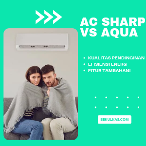 AC Aqua dan Sharp, Mana yang Bagus?