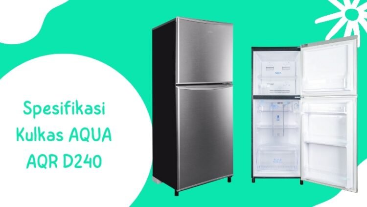 Daya Watt Listrik Kulkas Aqua 2 Pintu AQR-D240