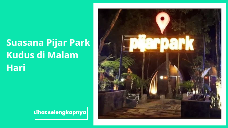 Suasana Pijar Park Kudus di Malam Hari