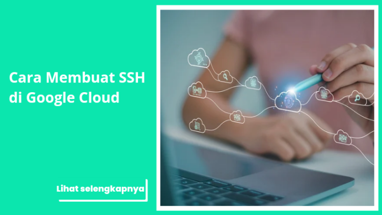 Cara Membuat SSH di Google Cloud