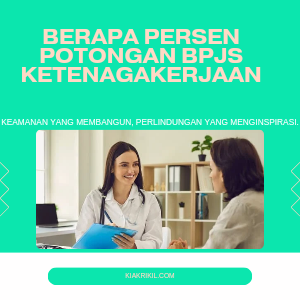 Berapa Persen Potongan BPJS Ketenagakerjaan dari Gaji Anda?