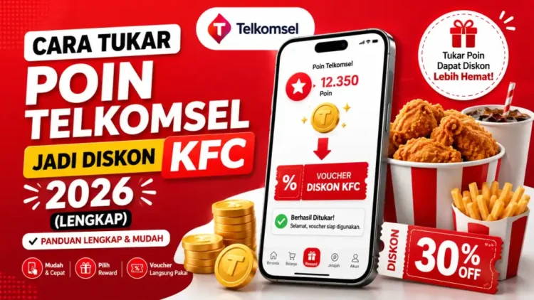 Cara Tukar Poin Telkomsel Jadi Diskon KFC 2026 (Lengkap)