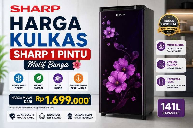 Daftar Harga Kulkas Sharp 1 Pintu Motif Bunga 2026: Model Sakura, Dandelion, Aurora Terbaru