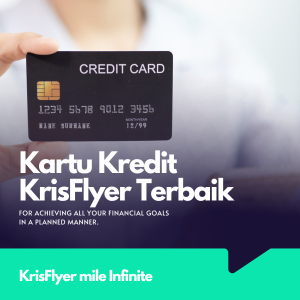 Pilih Kartu Kredit KrisFlyer Terbaik untuk Manfaat Perjalanan yang Optimal
