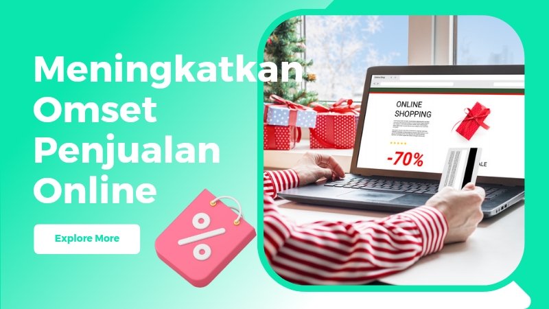 7 Cara Meningkatkan Omset Penjualan Online