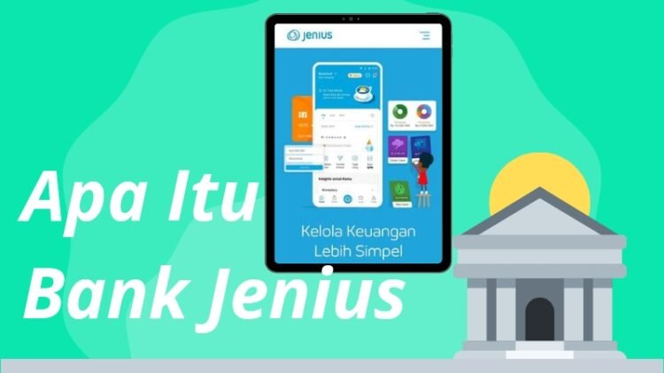 Apa Itu Bank Jenius