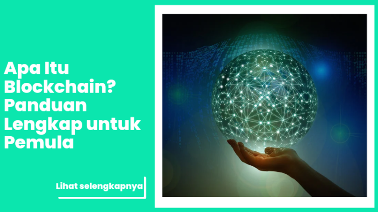 Apa Itu Blockchain? Panduan Lengkap untuk Pemula