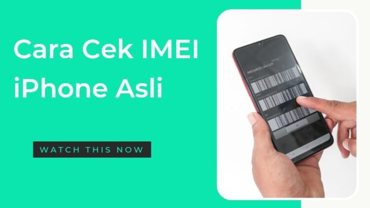 Cara Cek IMEI iPhone Asli