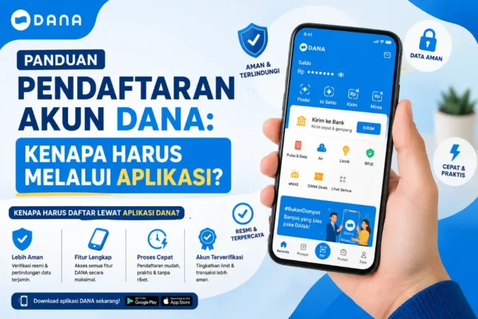Panduan Pendaftaran Akun Dana: Kenapa Harus Melalui Aplikasi?