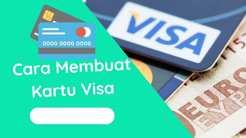 Cara Membuat Kartu Visa International