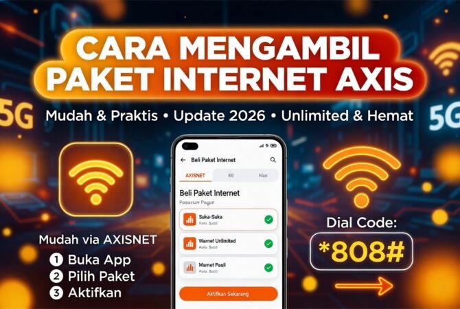 Cara Mengambil Paket Internet Axis yang Mudah dan Praktis 2026 (Update Terbaru!)