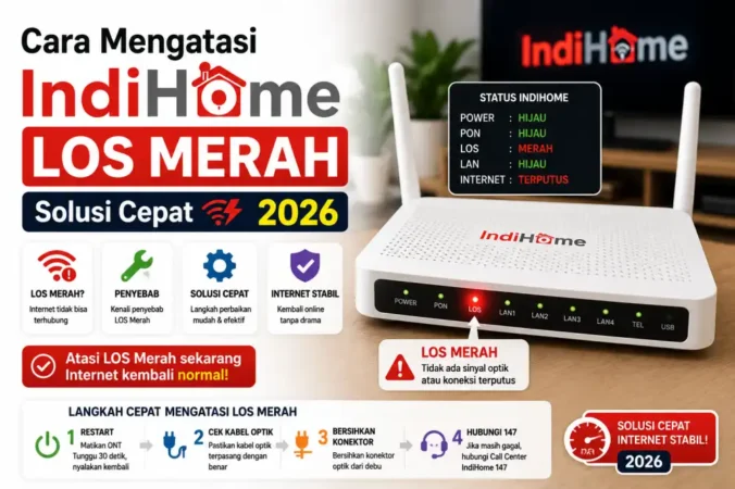 Cara Mengatasi IndiHome LOS Merah, Solusi Cepat 2026