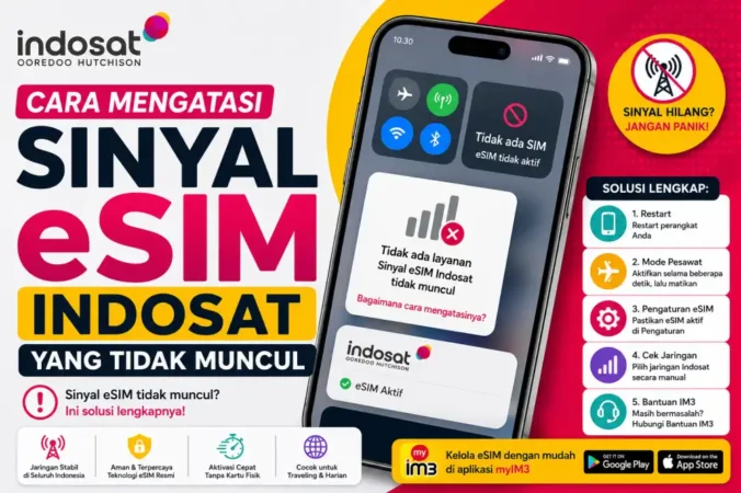Cara Mengatasi Sinyal eSIM Indosat yang Tidak Muncul
