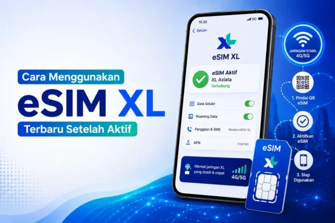 Cara Menggunakan eSIM XL Terbaru Setelah Aktif