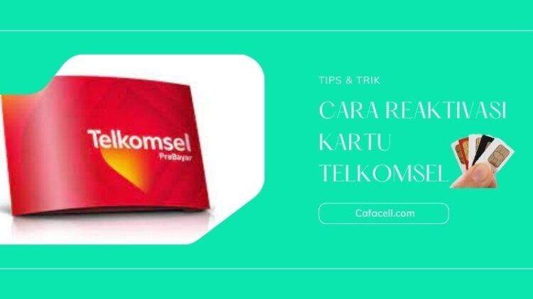 3 Cara Reaktivasi Kartu Telkomsel Yang Mati