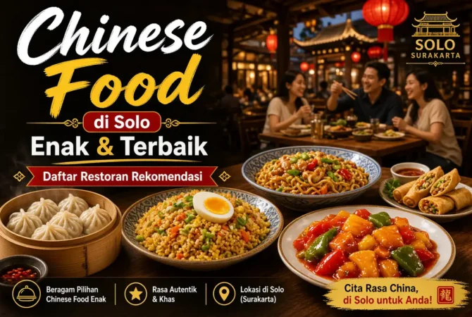 Daftar Restoran Chinese Food Enak di Solo Terbaik