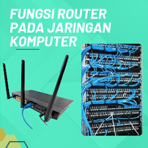 Fungsi Router pada Jaringan Komputer