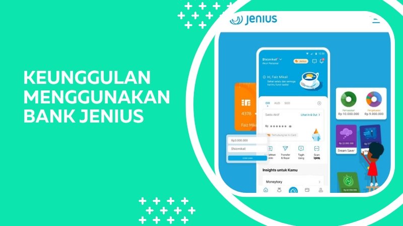 Keunggulan Menggunakan Jenius: Bank Digital yang Memudahkan Kehidupan Finansialmu