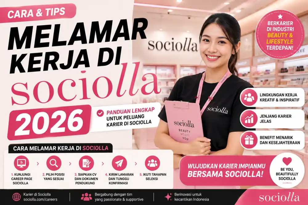 Melamar Kerja di Sociolla 2026: Posisi, Syarat, Gaji, dan Tips Lolos Seleksi