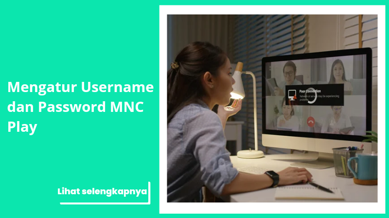Mengatur Username dan Password MNC Play