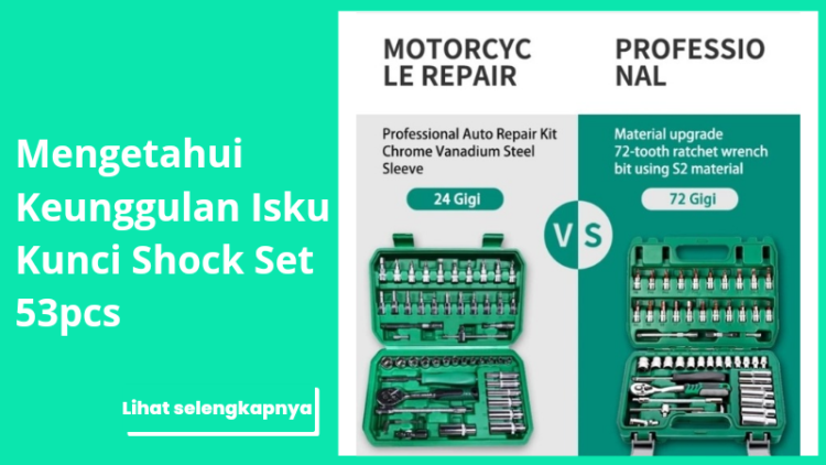 Mengetahui Keunggulan Isku Kunci Shock Set 53pcs