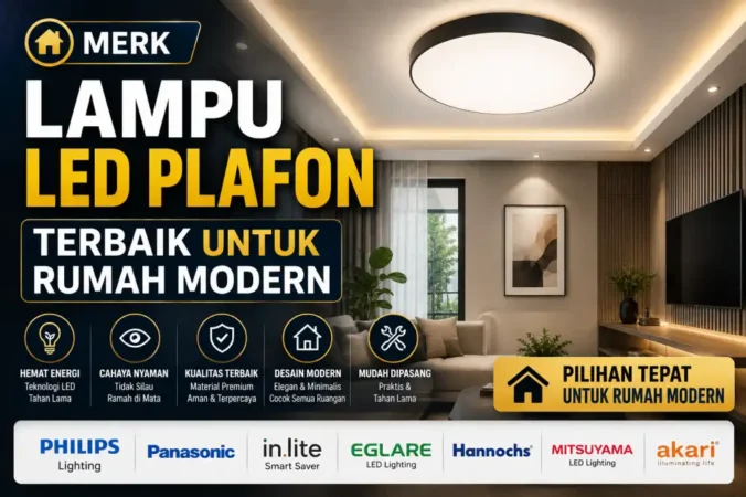 Merk Lampu LED Plafon Terbaik untuk Rumah Modern