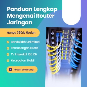 Panduan Lengkap Mengenai Router Jaringan