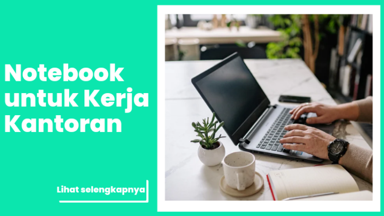 Notebook untuk Kerja Kantoran