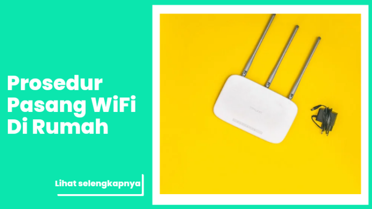 Prosedur Pasang WiFi Di Rumah