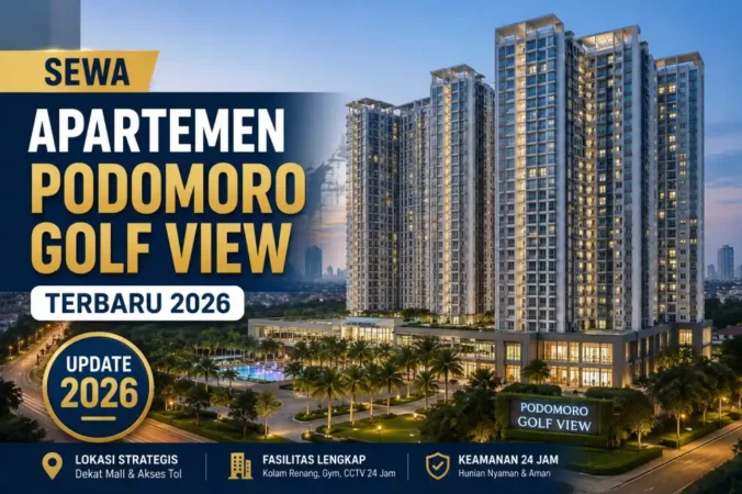 Sewa Apartemen Podomoro Golf View Terbaru 2026