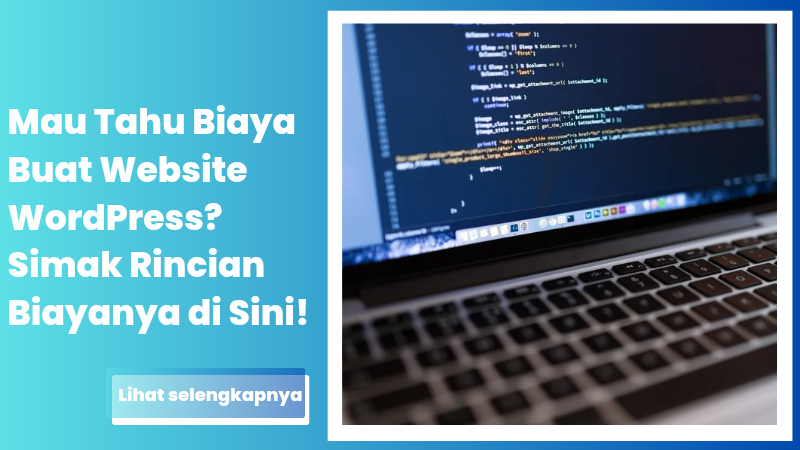 Mau Buat Website WordPress? Simak Rincian Biayanya di Sini!