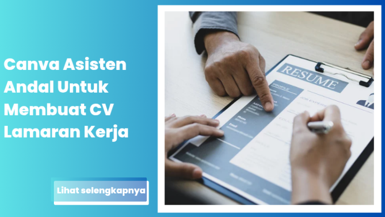 Canva Asisten Andal Untuk Membuat CV Lamaran Kerja