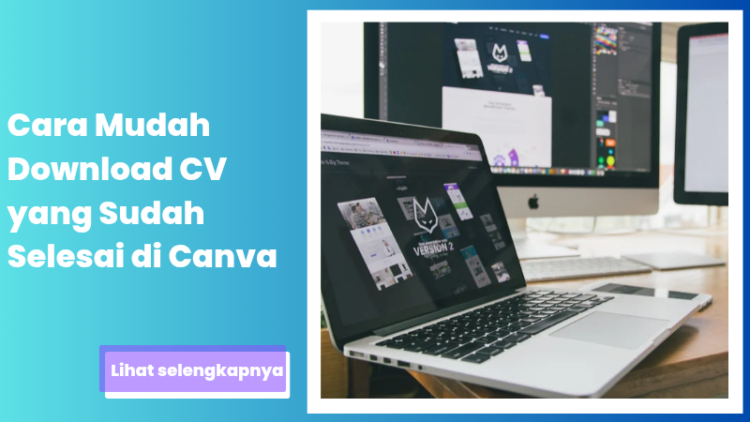 Cara Mudah Download CV yang Sudah Selesai di Canva