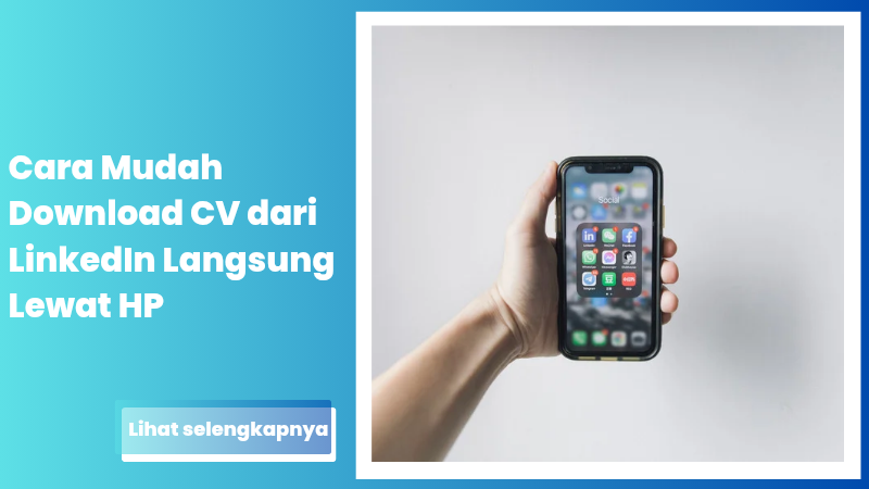 Cara Mudah Download CV dari LinkedIn Langsung Lewat HP