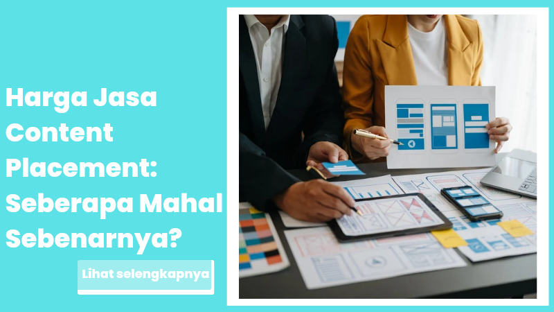 Harga Jasa Content Placement: Seberapa Mahal Sebenarnya?