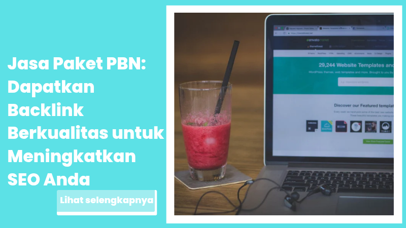 Jasa Paket PBN: Dapatkan Backlink Berkualitas untuk Meningkatkan SEO Anda