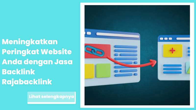 Meningkatkan Peringkat Website Anda dengan Jasa Backlink Rajabacklink