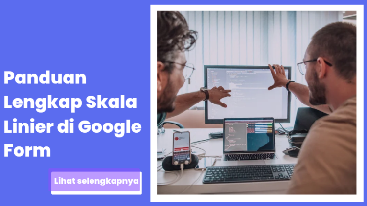 Panduan Lengkap Skala Linier di Google Form