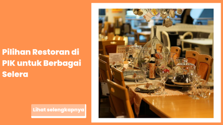 Pilihan Restoran di PIK untuk Berbagai Selera