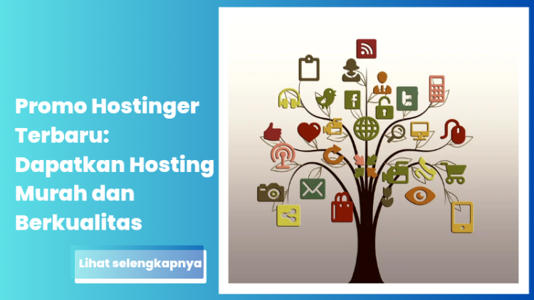 Promo Hostinger Terbaru: Dapatkan Hosting Murah dan Berkualitas