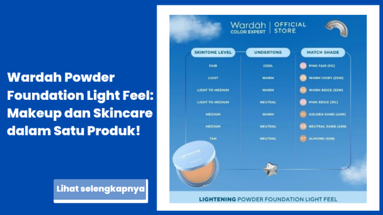 Wardah Powder Foundation Light Feel: Makeup dan Skincare dalam Satu Produk!