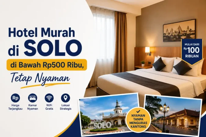 Hotel Murah di Solo di Bawah Rp500 Ribu, Tetap Nyaman