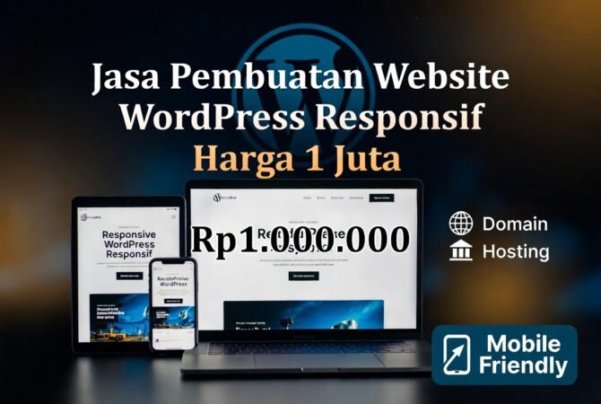 Jasa Pembuatan Website WordPress Responsif Harga 1 Juta: Paket Lengkap, Cepat & Profesional untuk UMKM