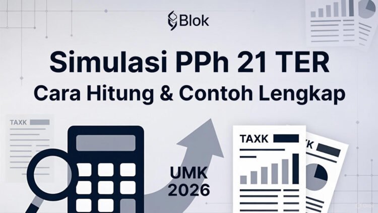 Simulasi PPh 21 TER untuk Gaji UMK 2026 (Terbaru): Cara Hitung & Contoh Lengkap
