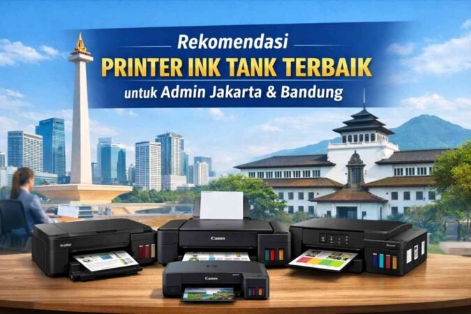 Rekomendasi Printer Ink Tank Terbaik untuk Admin Kantor di Jakarta & Bandung